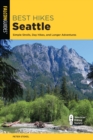Best Hikes Seattle : Simple Strolls, Day Hikes, and Longer Adventures - Book