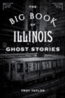 The Big Book of Illinois Ghost Stories - Book