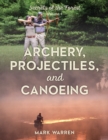 Archery, Projectiles, and Canoeing : Secrets of the Forest - Book