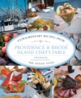 Providence & Rhode Island Chef's Table : Extraordinary Recipes From The Ocean State - Book