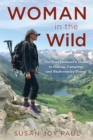 Woman in the Wild : The Everywoman’s Guide to Hiking, Camping, and Backcountry Travel - Book