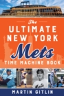The Ultimate New York Mets Time Machine Book - Book