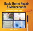 Basic Home Repair & Maintenance : An Illustrated Problem Solver - Book