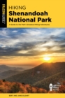 Hiking Shenandoah National Park : A Guide to the Park's Greatest Hiking Adventures - Book