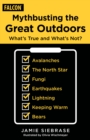 Mythbusting the Great Outdoors : What's True and What's Not? - Book