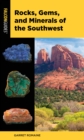 Rocks, Gems, and Minerals of the Southwest - Book