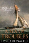 A Sea of Troubles : A John Pearce Adventure - Book