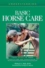 Understanding Basic Horse Care : Your Guide to Horse Health Care and Management - Book