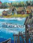 Beacon on the Headland : Becoming Two Harbors - Book