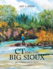 Ct and the Big Sioux : Becoming Sioux Falls - eBook