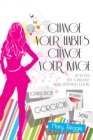 Change Your Habits Change Your Image : 20 Ways for a Brand New Winning Look - eBook
