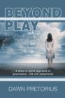 Beyond Play : A Down-To-Earth Approach to Governance, Risk and Compliance - Book