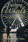 Feeling Wheels : Poetic Messages of Celebration, Reflection, and Emotions - Book