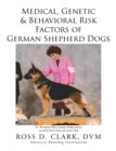Medical, Genetic & Behavioral Risk Factors of German Shepherd Dogs - eBook