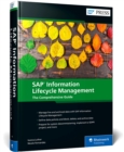 SAP Information Lifecycle Management : The Comprehensive Guide - Book