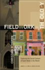 Fieldwork in Theology (The Church and Postmodern Culture) : Exploring the Social Context of God's Work in the World - eBook