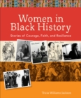 Women in Black History : Stories of Courage, Faith, and Resilience - eBook