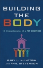 Building the Body : 12 Characteristics of a Fit Church - eBook