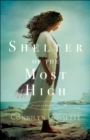 Shelter of the Most High (Cities of Refuge Book #2) - eBook