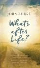 What's after Life? : Evidence from the New York Times Bestselling Book Imagine Heaven - eBook