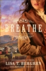 Breathe (The Homeward Trilogy Book #1) : A Novel of Colorado - eBook