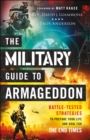 The Military Guide to Armageddon : Battle-Tested Strategies to Prepare Your Life and Soul for the End Times - eBook