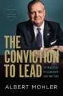 The Conviction to Lead : 25 Principles for Leadership That Matters - eBook