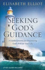 Seeking God's Guidance : A Guided Journey for Discovering God's Will for Your Life - eBook