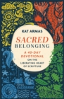Sacred Belonging : A 40-Day Devotional on the Liberating Heart of Scripture - eBook