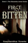 First Bitten (The Alexandra Jones Series #1) - Book