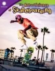 The Art and Science of Skateboarding - Book
