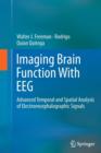 Imaging Brain Function With EEG : Advanced Temporal and Spatial Analysis of Electroencephalographic Signals - Book