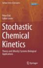 Stochastic Chemical Kinetics : Theory and (Mostly) Systems Biological Applications - Book