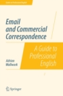 Email and Commercial Correspondence : A Guide to Professional English - Book