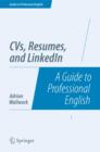 CVs, Resumes, and LinkedIn : A Guide to Professional English - Book