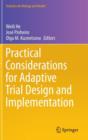 Practical Considerations for Adaptive Trial Design and Implementation - Book