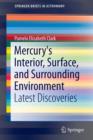Mercury's Interior, Surface, and Surrounding Environment : Latest Discoveries - Book