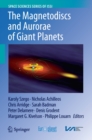 The Magnetodiscs and Aurorae of Giant Planets - eBook
