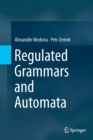 Regulated Grammars and Automata - Book