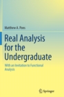 Real Analysis for the Undergraduate : With an Invitation to Functional Analysis - Book