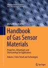 Handbook of Gas Sensor Materials : Properties, Advantages and Shortcomings for Applications Volume 2: New Trends and Technologies - Book
