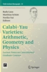 Calabi-Yau Varieties: Arithmetic, Geometry and Physics : Lecture Notes on Concentrated Graduate Courses - Book