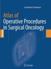Atlas of Operative Procedures in Surgical Oncology - Book