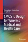 CMOS IC Design for Wireless Medical and Health Care - Book