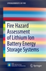 Fire Hazard Assessment of Lithium Ion Battery Energy Storage Systems - eBook