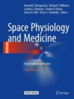Space Physiology and Medicine : From Evidence to Practice - Book