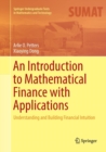 An Introduction to Mathematical Finance with Applications : Understanding and Building Financial Intuition - Book