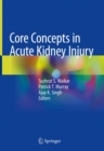 Core Concepts in Acute Kidney Injury - Book