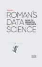 Roman's Data Science How to monetize your data - Book