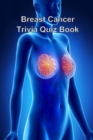 Breast Cancer Trivia Quiz Book - Book